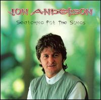 Jon Anderson - Searching for the Songs lyrics