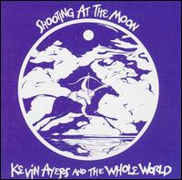 Kevin Ayers - Shooting at the Moon lyrics