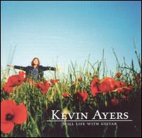Kevin Ayers - Still Life with Guitar lyrics