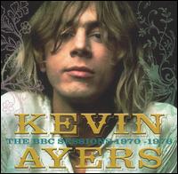 Kevin Ayers - Kevin Ayers: The BBC Sessions 1970-1976 lyrics