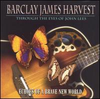 Barclay James Harvest - Echoes of a Brave New World lyrics