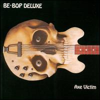 Be Bop Deluxe - Axe Victim lyrics
