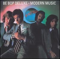 Be Bop Deluxe - Modern Music lyrics