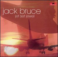 Jack Bruce - Jet Set Jewel lyrics