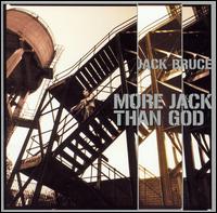 Jack Bruce - More Jack Than God lyrics