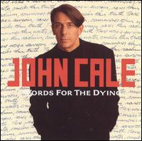 John Cale - Words for the Dying lyrics