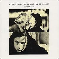 John Cale - 23 Solo Pieces for La Naissance de L'Amour lyrics