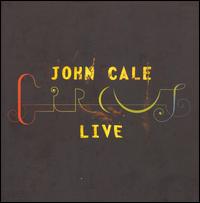 John Cale - Circus Live lyrics