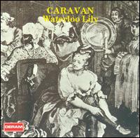 Caravan - Waterloo Lily lyrics