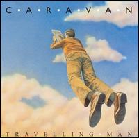 Caravan - Travelling Man lyrics