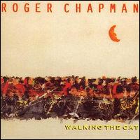 Roger Chapman - Walking the Cat lyrics
