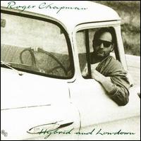 Roger Chapman - Hybrid and Lowdown lyrics