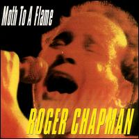 Roger Chapman - Moth to a Flame lyrics