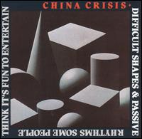 China Crisis - Difficult Shapes & Passive Rhythms, Some People Think It's Fun to Entertain lyrics
