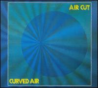 Curved Air - Air Cut lyrics