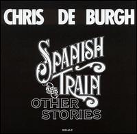 Chris de Burgh - Spanish Train & Other Stories lyrics
