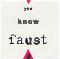 Faust - You Know FaUSt lyrics