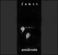 Faust - Faust Wakes Nosferatu lyrics