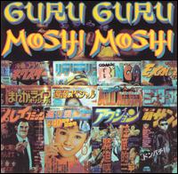 Guru Guru - Moshi Moshi lyrics
