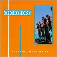 Chokebore - Anything Near Water lyrics
