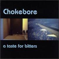 Chokebore - Taste for Bitters lyrics