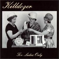 Killdozer - For Ladies Only lyrics