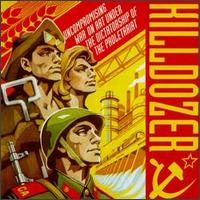 Killdozer - Uncompromising War on Art Under the Dictatorship of the Proletariat lyrics