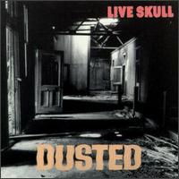 Live Skull - Dusted lyrics