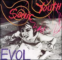 Sonic Youth - EVOL lyrics