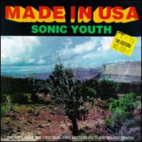 Sonic Youth - Made in USA lyrics