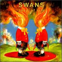 Swans - Love of Life lyrics
