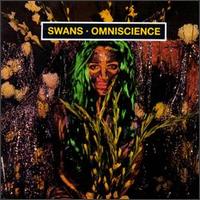 Swans - Omniscience [live] lyrics