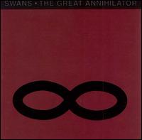 Swans - Great Annihilator lyrics
