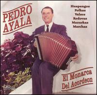 Pedro Ayala - El Monarca del Acordeon lyrics