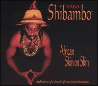 Baba Shibambo - African Skin on Skin lyrics