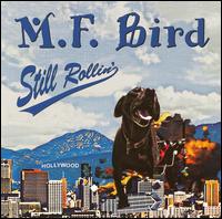 M.F. Bird - Still Rollin' lyrics