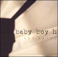 Baby Boy H - Later lyrics