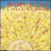 Baby June - I Will Be Free lyrics