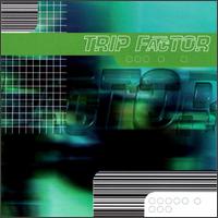 Trip Factor - Trip Factor lyrics
