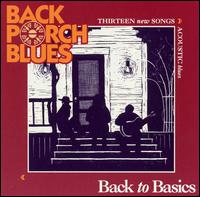 Back Porch Blues - Back to Basics lyrics