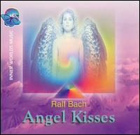 Ralf Bach - Angel Kisses lyrics