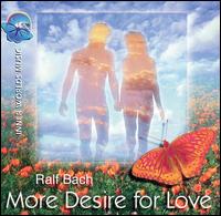 Ralf Bach - More Desire for Love lyrics