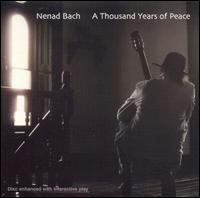 Nenad Bach - A Thousand Years of Peace lyrics