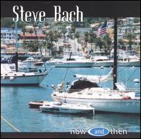 Steve Bach - Now & Then lyrics