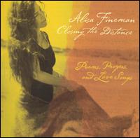 Alisa Fineman - Closing the Distance: Poems, Prayers and Love Songs lyrics