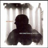 Roy Bailey - New Directions in the Old lyrics