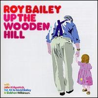 Roy Bailey - Up the Wooden Hill lyrics