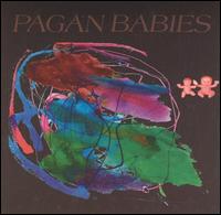 Pagan Babies - Pagan Babies lyrics
