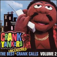 Crank Yankers - Best Uncensored Crank Calls, Vol. 2 lyrics