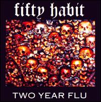 Fifty Habit - Two Year Flu lyrics